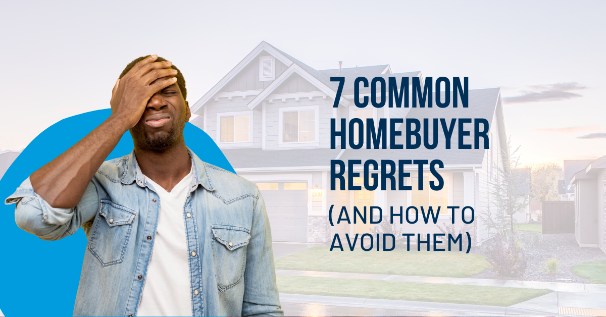 Man making a face palm, text "7 common homebuyer regrets, and how to avoid them"